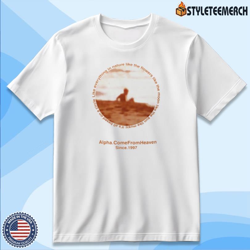 Alpha Come From Heaven 2025 T-Shirt 4 Alpha Come From Heaven 2025 T-Shirt