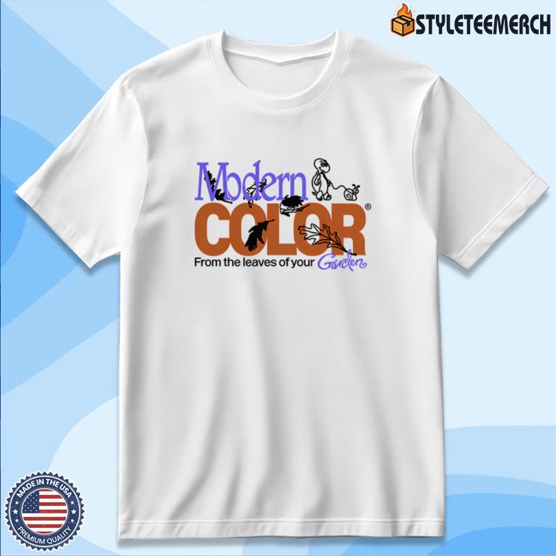 Modern Color From The Leaves Of Your Garden Shirt 10 Modern Color From The Leaves Of Your Garden Shirt