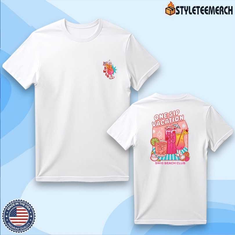 One Sip Vacation T-Shirt 4 One Sip Vacation T-Shirt