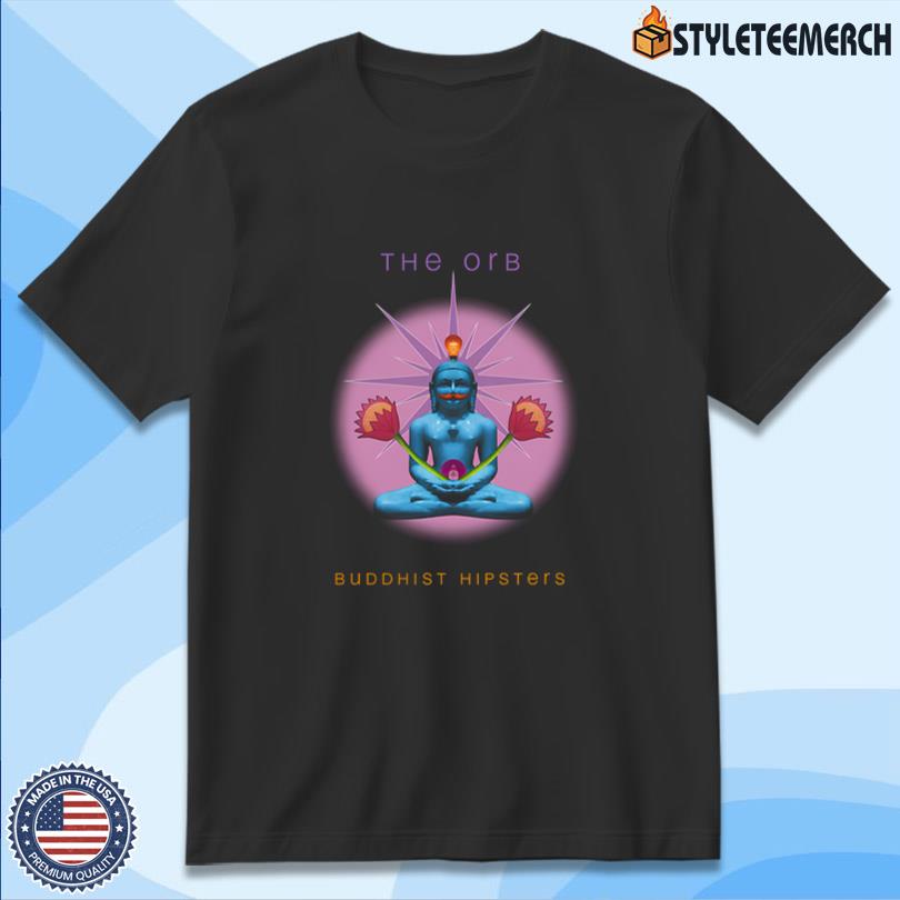 The Orb Buddhist Hipsters Merch 10 The Orb Buddhist Hipsters Merch